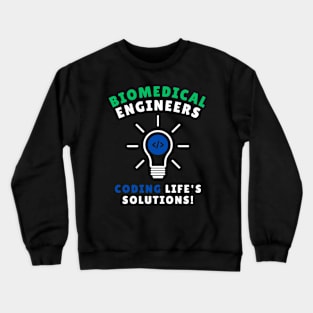 BME: Coding life's solutions! BME Crewneck Sweatshirt